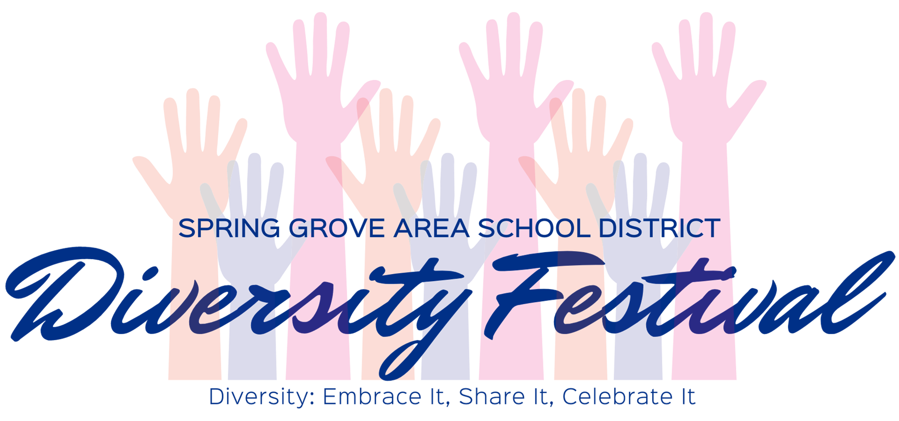 Spring Grove Area School District Diversity Festival. Diversity: embrace it, share it, celebrate it.